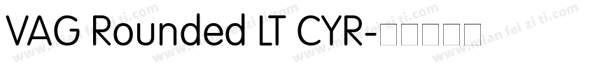VAG Rounded LT CYR字体转换